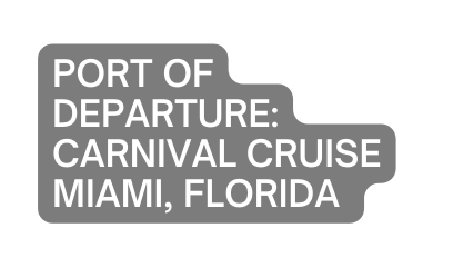 Port of Departure Carnival Cruise Miami florida